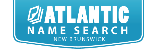 Atlantic Name Search (NUANS name searches for NB) - authorized NUANS Reports in 3 hrs (name search in New Brunswick) - Moncton, Fredericton, Saint John